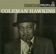 Coleman Hawkins Prestige Profiles (2 CD) Формат: 2 Audio CD (Jewel Case) Дистрибьютор: Concord Music Group Лицензионные товары Характеристики аудионосителей 2006 г Альбом инфо 3890v.