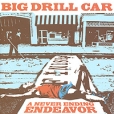 Big Drill Car A Never Ending Endeavor Формат: Audio CD (Jewel Case) Дистрибьюторы: Boss Tuneage, Концерн "Группа Союз" Лицензионные товары Характеристики аудионосителей 2010 г Альбом: Импортное издание инфо 3731y.